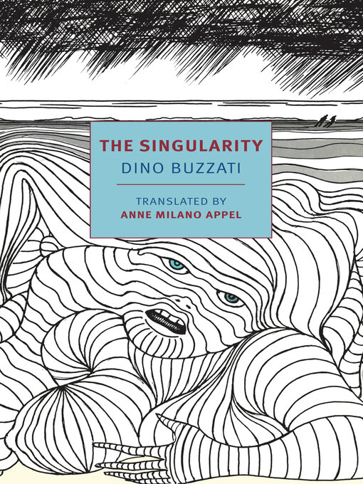 Title details for The Singularity by Dino Buzzati - Available